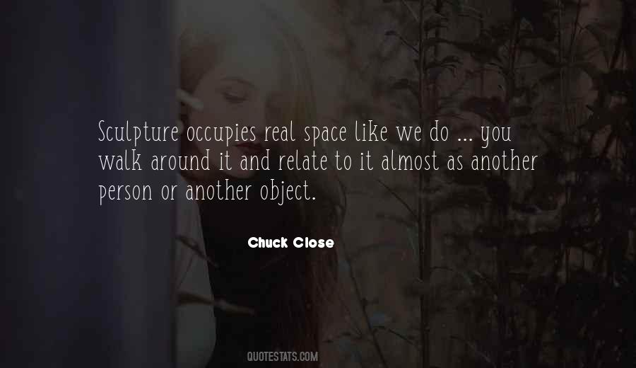 Chuck Close Quotes #1551857