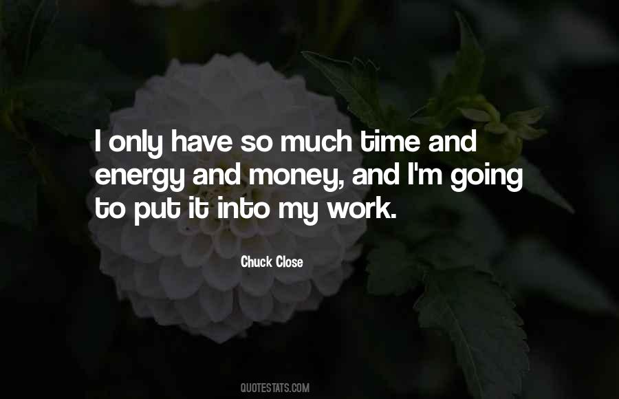 Chuck Close Quotes #1826363