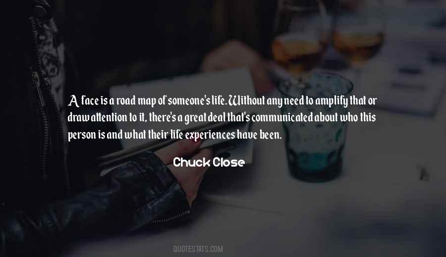 Chuck Close Quotes #1842543