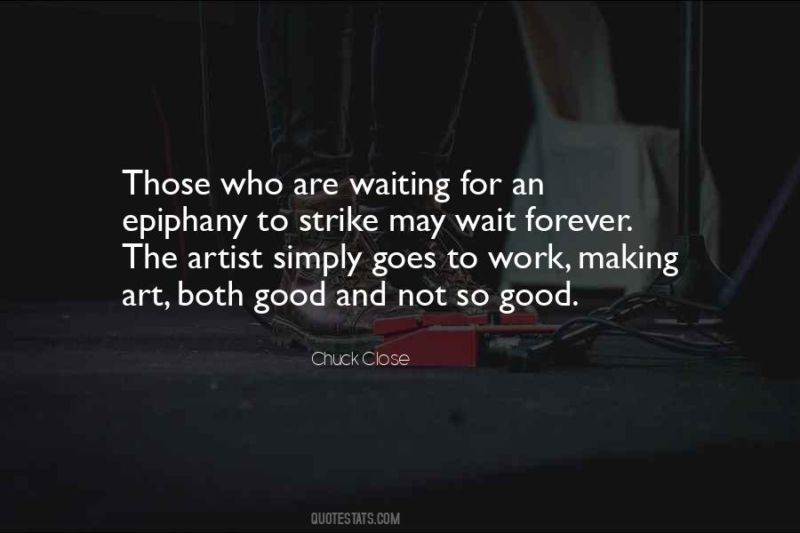 Chuck Close Quotes #617813