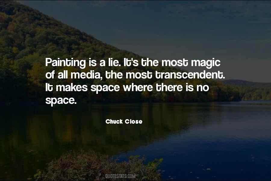 Chuck Close Quotes #776851