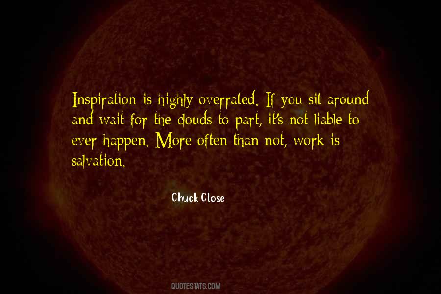 Chuck Close Quotes #836928