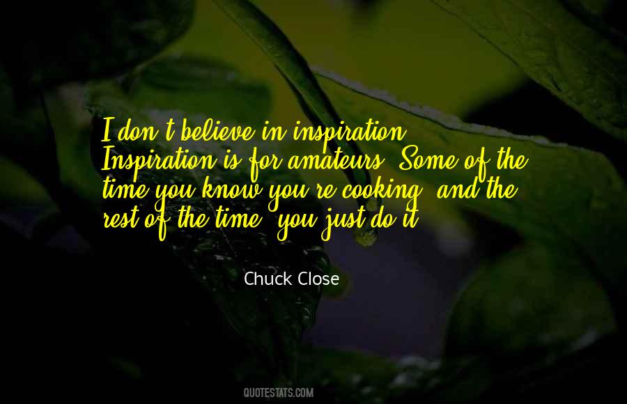 Chuck Close Quotes #901868