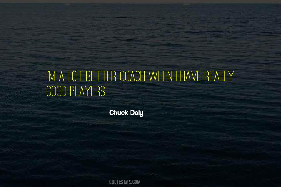 Chuck Daly Quotes #685878
