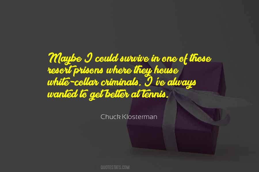 Chuck Klosterman Quotes #1384678