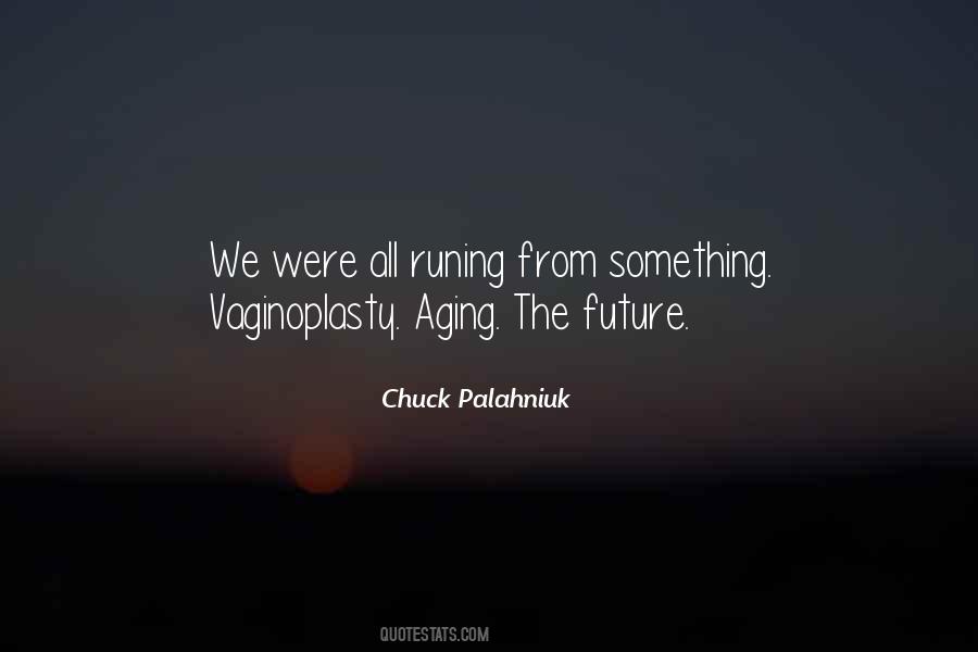Chuck Palahniuk Quotes #438521
