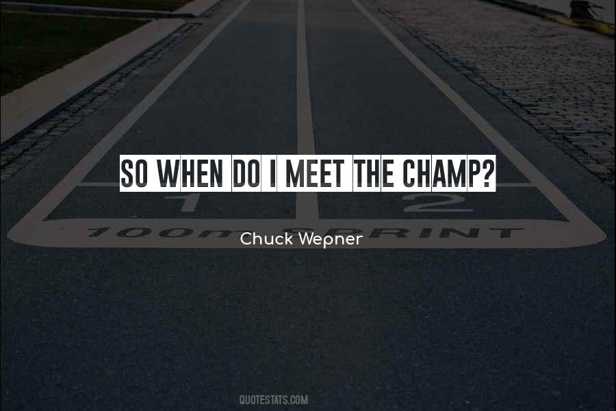 Chuck Wepner Quotes #262773