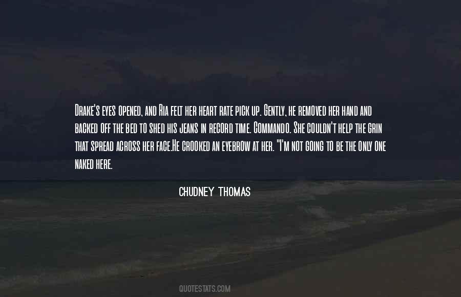 Chudney Thomas Quotes #1257707