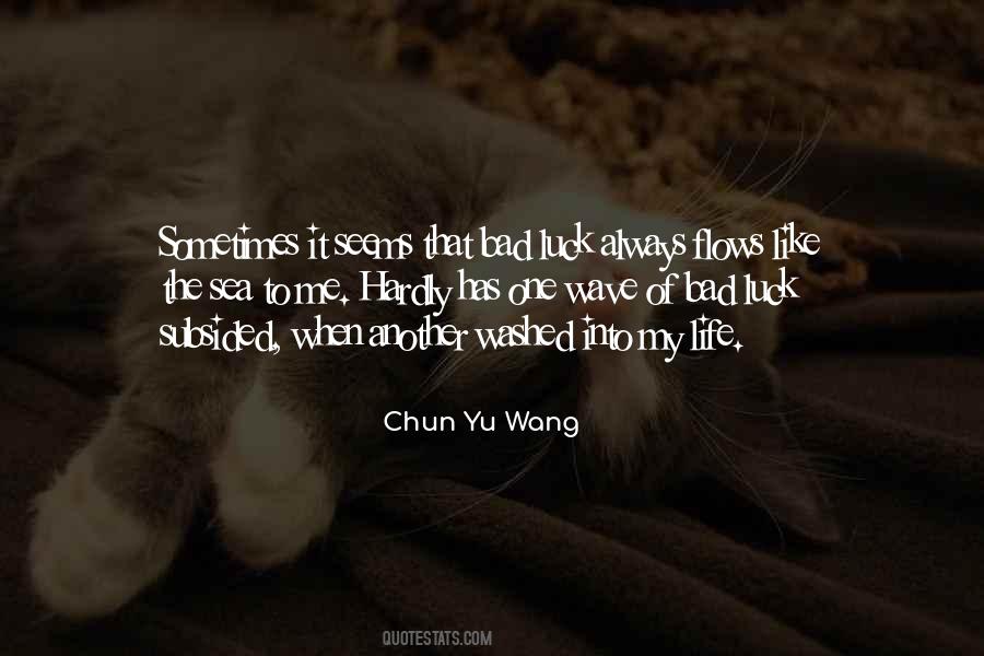 Chun Yu Wang Quotes #1336453