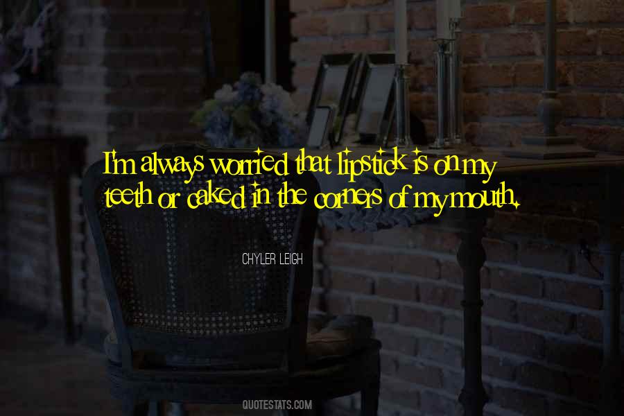 Chyler Leigh Quotes #1694027
