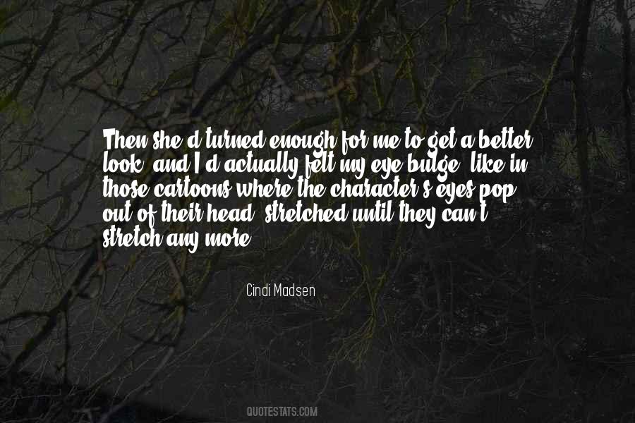 Cindi Madsen Quotes #1675803