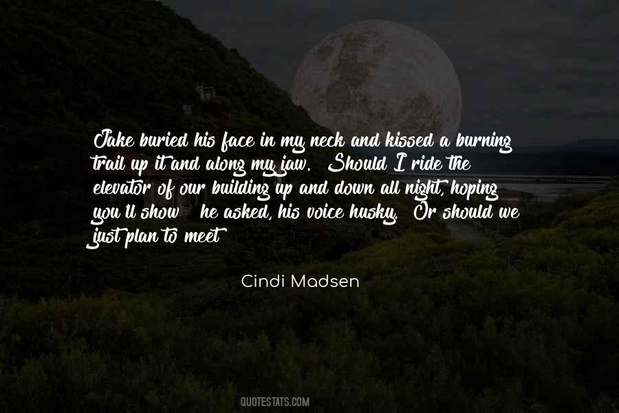 Cindi Madsen Quotes #886427