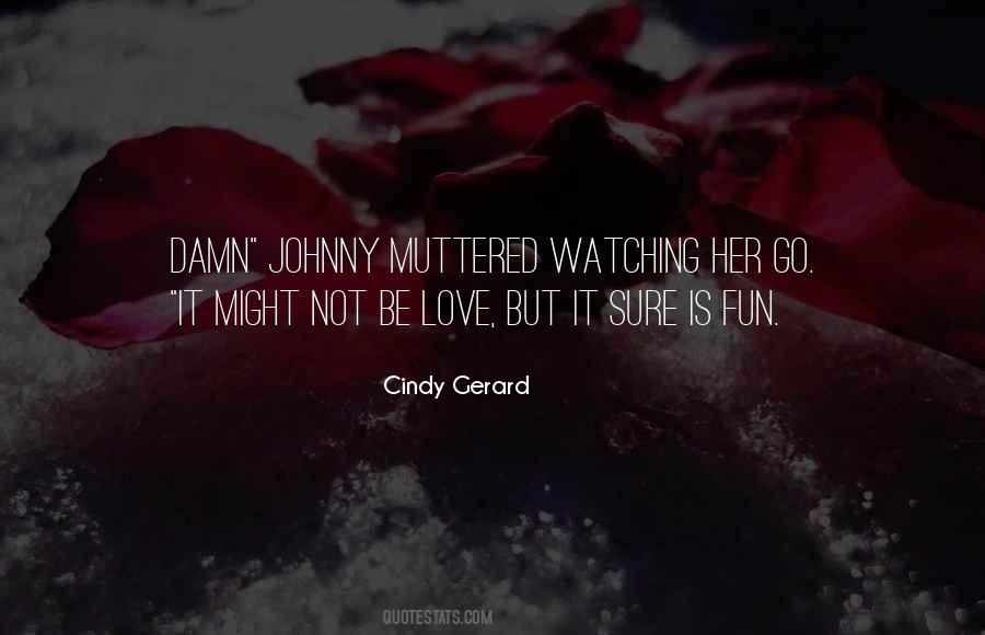 Cindy Gerard Quotes #1043297
