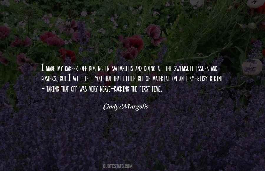 Cindy Margolis Quotes #1639614