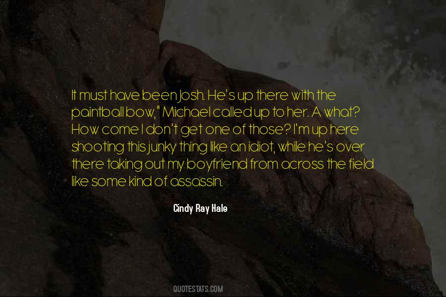 Cindy Ray Hale Quotes #296560