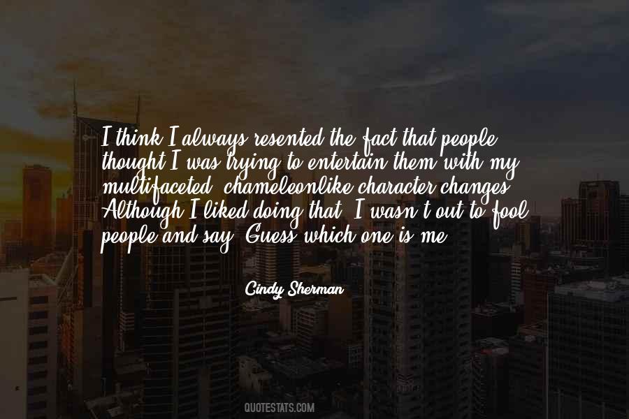 Cindy Sherman Quotes #292761