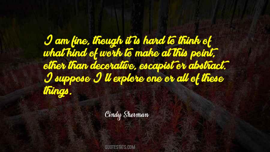 Cindy Sherman Quotes #747648
