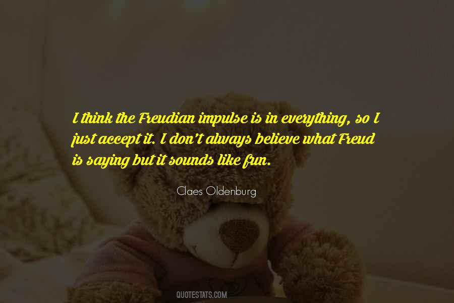 Claes Oldenburg Quotes #29446