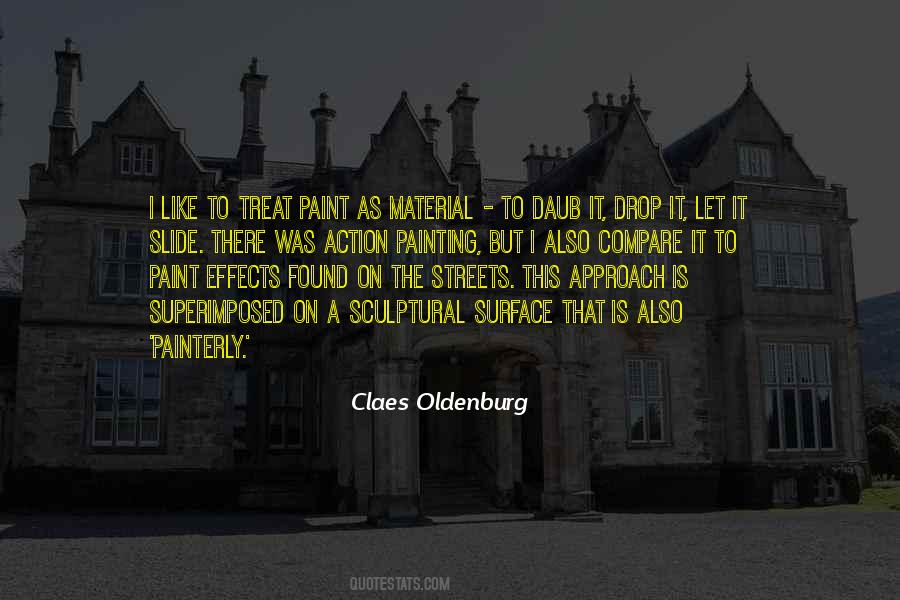 Claes Oldenburg Quotes #387196