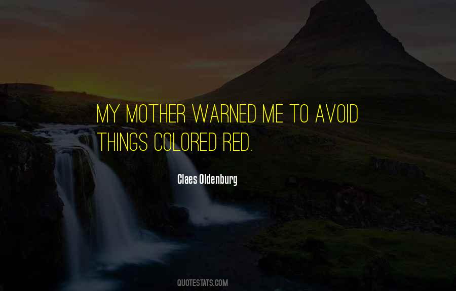 Claes Oldenburg Quotes #62662