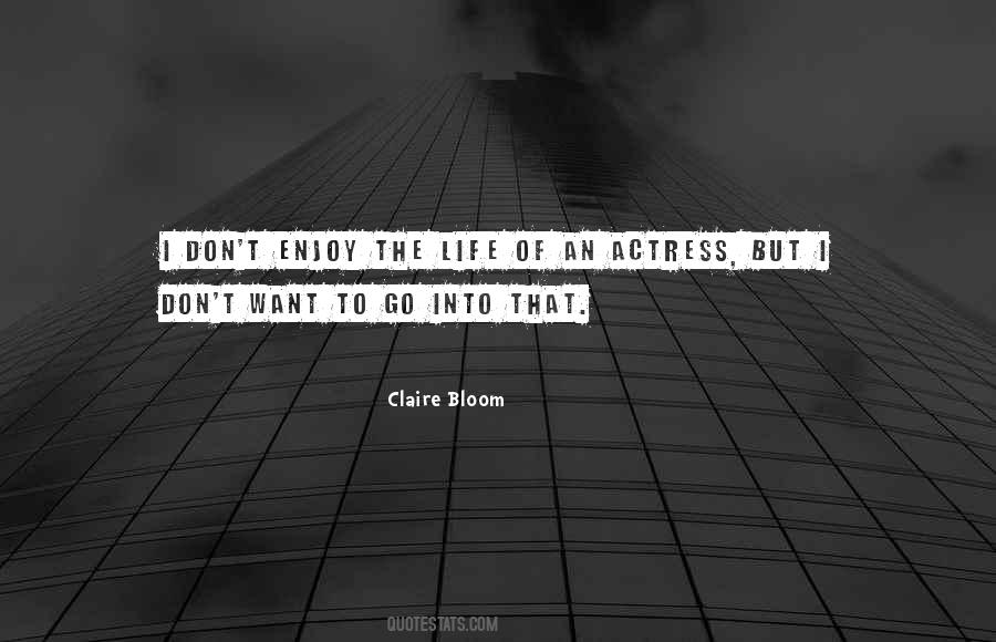 Claire Bloom Quotes #1329240