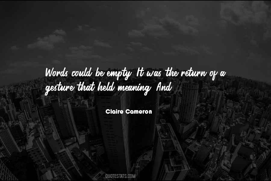 Claire Cameron Quotes #1587566