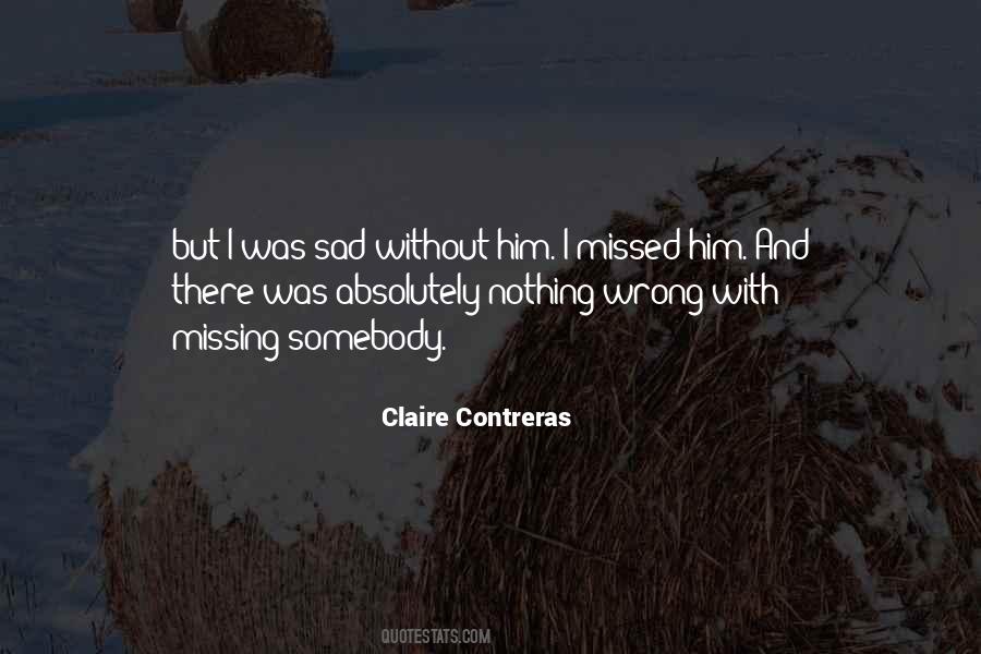 Claire Contreras Quotes #205395