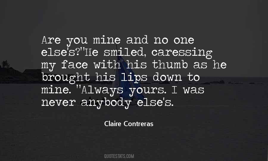 Claire Contreras Quotes #279107