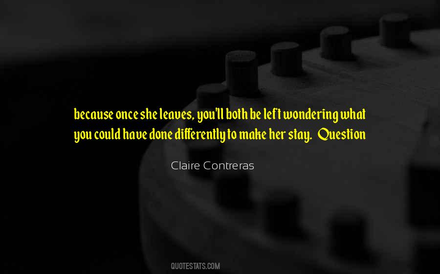 Claire Contreras Quotes #329006