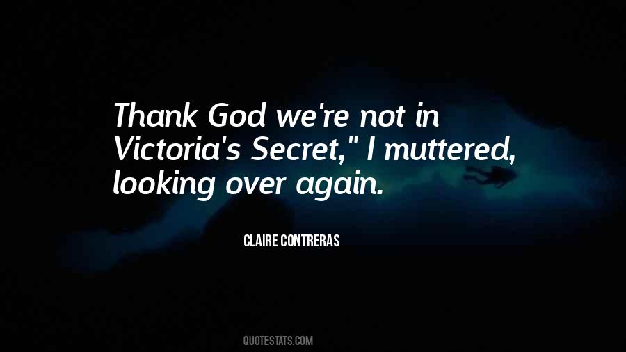 Claire Contreras Quotes #694961