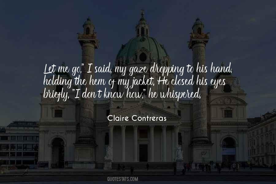 Claire Contreras Quotes #817239