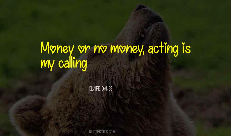 Claire Danes Quotes #111596 Claire Danes Quotes #111596