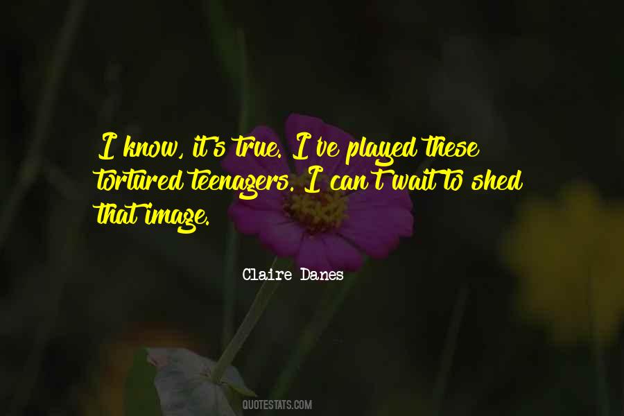 Claire Danes Quotes #1870986