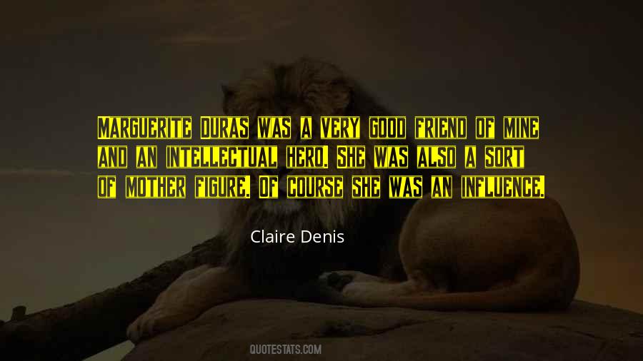 Claire Denis Quotes #1550273
