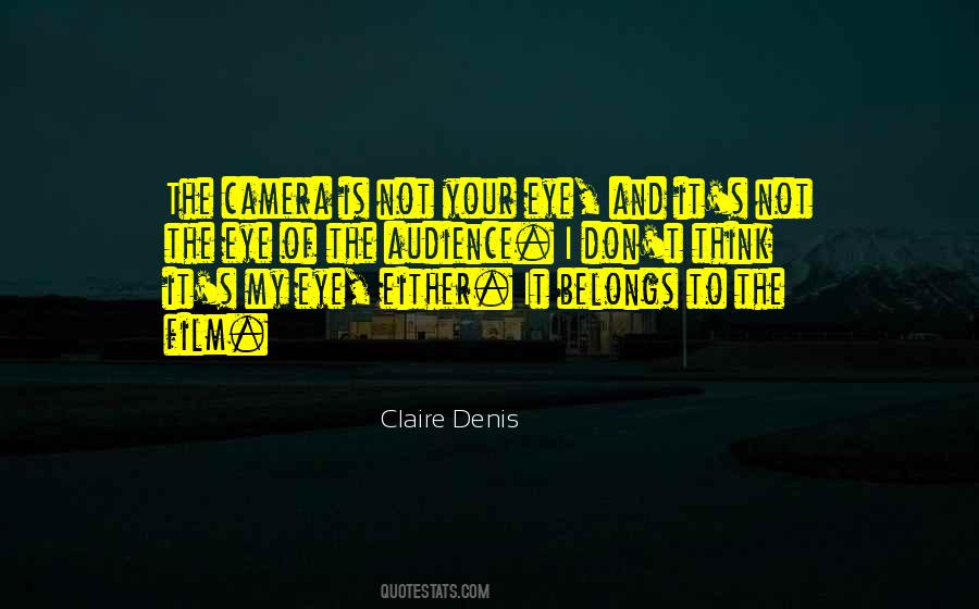 Claire Denis Quotes #814049