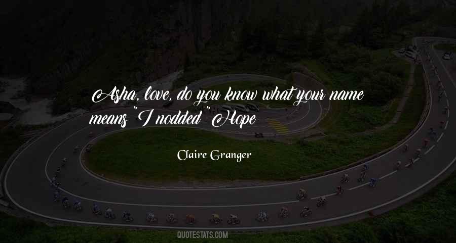 Claire Granger Quotes #1015206