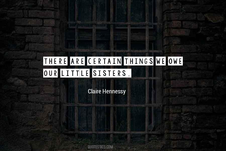 Claire Hennessy Quotes #1557207