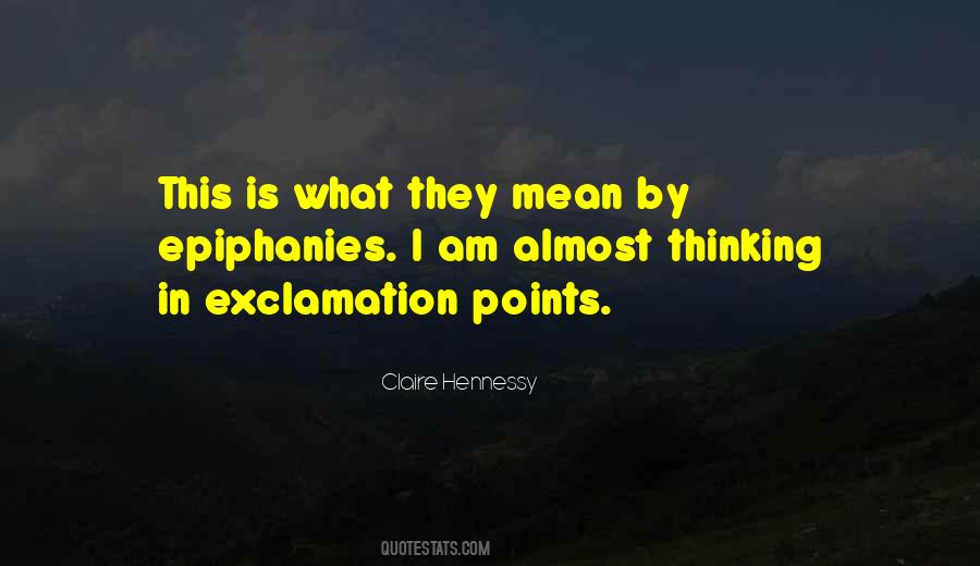 Claire Hennessy Quotes #382740