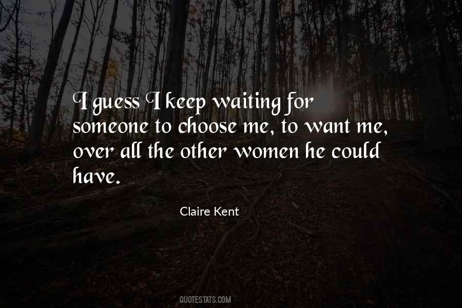 Claire Kent Quotes #1211489