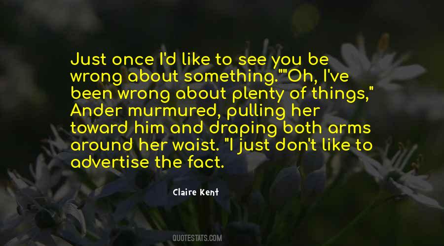 Claire Kent Quotes #931584