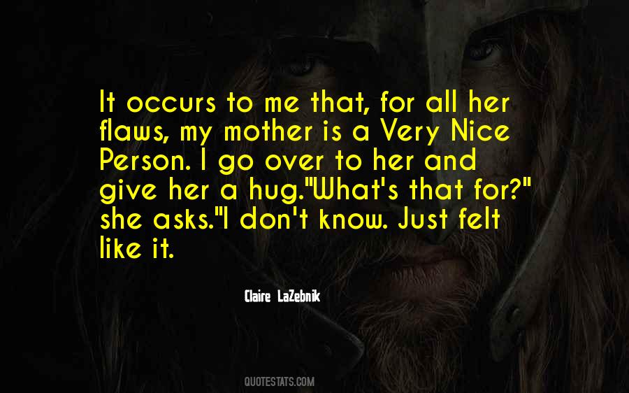 Claire LaZebnik Quotes #1024610