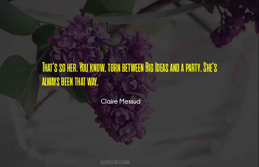 Claire Messud Quotes #490445