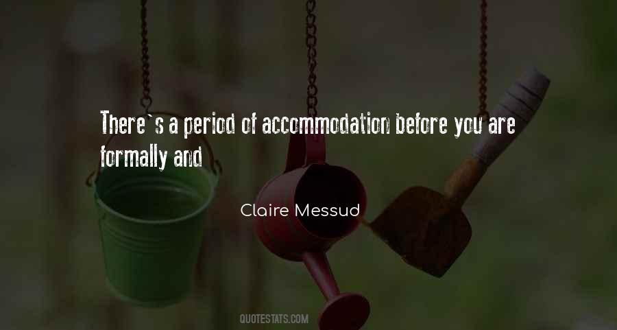 Claire Messud Quotes #878494