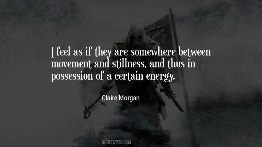 Claire Morgan Quotes #1438986