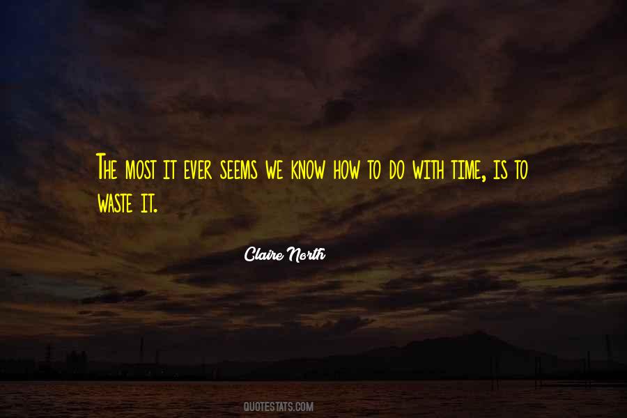 Claire North Quotes #1259420