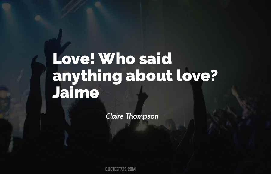 Claire Thompson Quotes #1050431