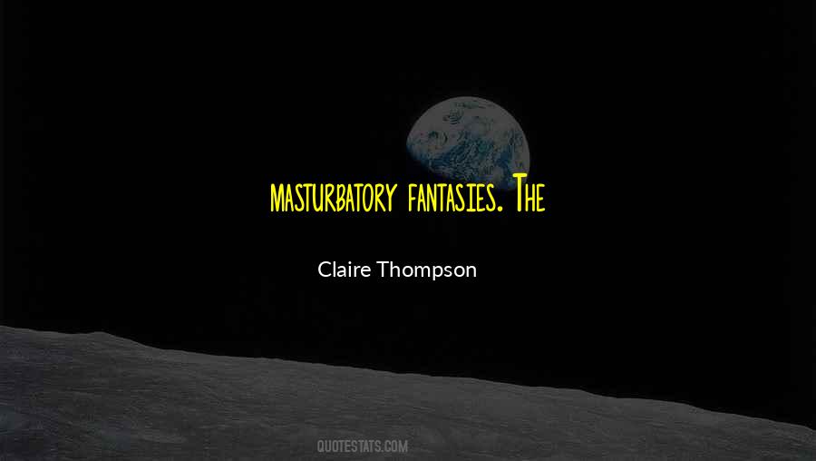 Claire Thompson Quotes #854648
