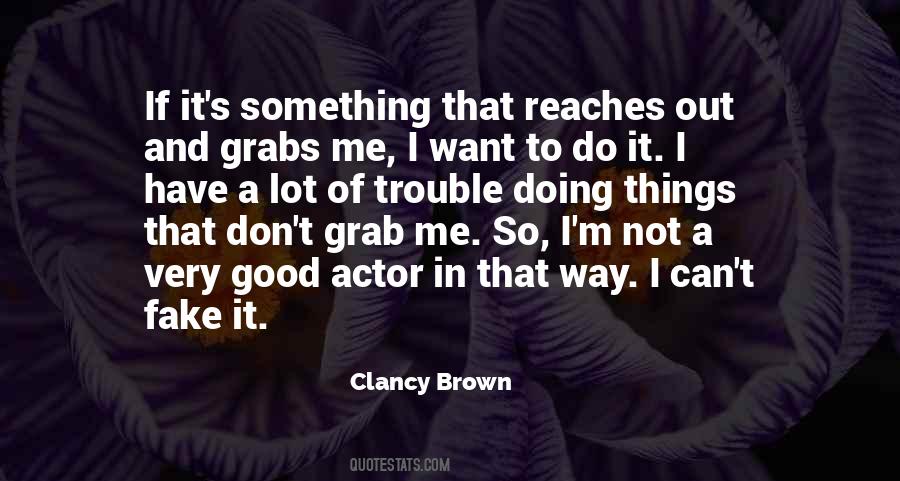 Clancy Brown Quotes #1384409