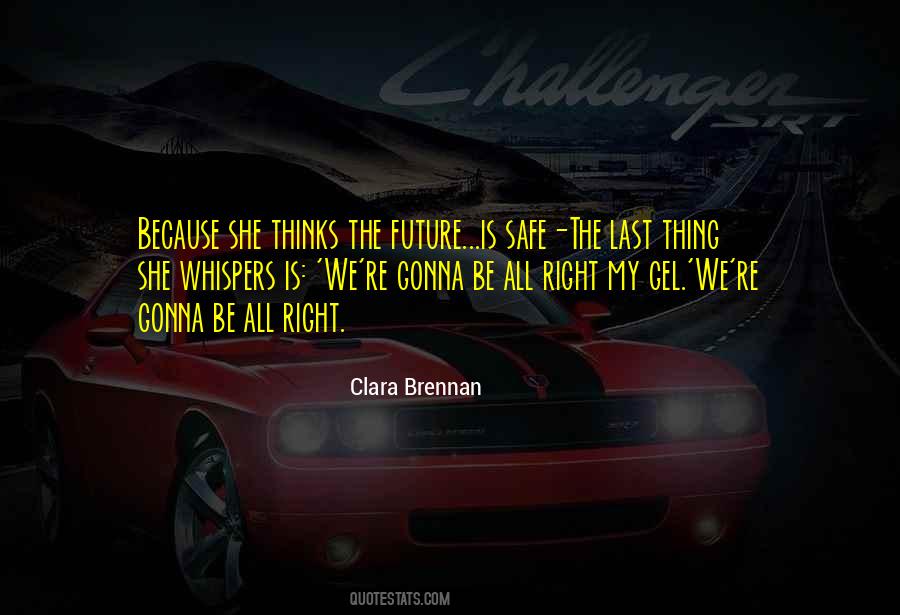 Clara Brennan Quotes #1850283