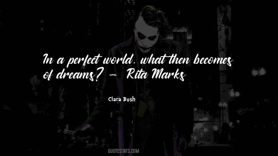 Clara Bush Quotes #629634